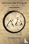 Ralston, Peter - Consciousness Dialogues