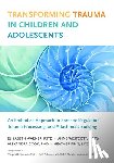 Warner, Elizabeth, Finn, Heather - Transforming Trauma in Children and Adolescents