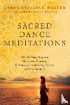 Walter, Carla Stalling - Sacred Dance Meditations