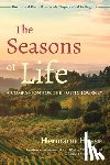 Hesse, Hermann, Ludwig, Max Fischer - The Seasons of Life