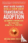 Guida-Richards, Melissa - What White Parents Should Know About Transracial Adoption