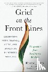 Jones, Rachel - Grief on the Frontlines