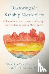 Wahinkpe, Narvaez, Darcia - Restoring the Kinship Worldview