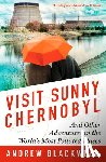 Andrew Blackwell - Visit Sunny Chernobyl