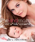 ALICIA SILVERSTONE - The Kind Mama