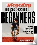 Bortman, Tori, Editors of Bicycling Magazine - The Bicycling Big Book of Cycling for Beginners