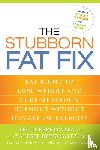 Berkowitz, Keith, Berkowitz, Valerie - The Stubborn Fat Fix