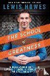 Howes, Lewis - The School of Greatness