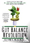 Mullin, Gerard E. - The Gut Balance Revolution