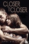 Barton, Jenna - Closer and Closer