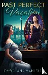 Chantson, Deborah - Past Perfect Vacation