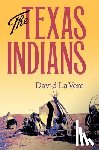 Vere, David La - The Texas Indians Volume 95