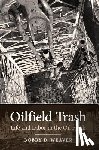 Weaver, Bobby D. - Oilfield Trash