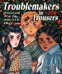 Albee, Sarah, Kajfez, Kaja - Troublemakers in Trousers
