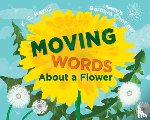 Hayes, K.C., Chotiner, Barb - Moving Words About a Flower