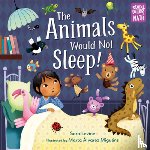 Levine, Sara, Miguens, Marta Alvarez - The Animals Would Not Sleep!