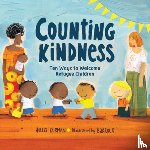 Kurman, Hollis - Counting Kindness: Ten Ways to Welcome Refugee Children