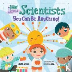 Spiro, Ruth, Chan, Irene - Baby Loves Scientists