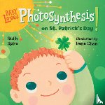 Spiro, Ruth, Chan, Irene - Baby Loves Photosynthesis on St. Patrick's Day!