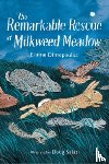 Dimopoulos, Elaine, Salati, Doug - The Remarkable Rescue at Milkweed Meadow