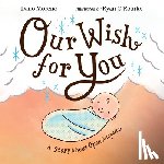 Moreno, Dano, O'Rourke, Ryan - Our Wish for You