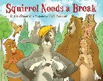 Remenar, Kristen, Faulkner, Matt - Squirrel Needs a Break