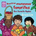 Lin, Grace - Nuestras manzanas favoritas / Our Favorite Apples