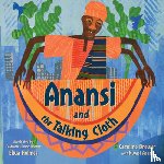 Brewer, Caroline, Holmes, Ekua - Anansi and the Talking Cloth