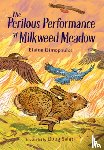 Dimopoulos, Elaine, Salati, Doug - The Perilous Performance at Milkweed Meadow