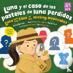 Yim, Natasha, Kim, Violet - Luna y el caso de los pasteles de luna perdidos / Luna and the Case of the Missing Mooncakes (Spanish Bilingual Edition)