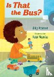 Koponen, Libby, Mazeika, Katie - Is That the Bus?