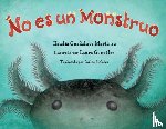 Martinez, Claudia Guadalupe, Gonzalez, Laura - No es un monstruo
