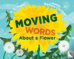 Hayes, K. C., Chotiner, Barbara - Moving Words About a Flower