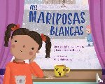 Betancourt-Perez, Jessica, Williams, Karen Lynn - Mil mariposas blancas