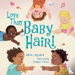 Agostini, Alliah L., Cloud, Sawyer - Love That Baby Hair!