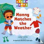 Lacika, Jenny, Estrada, Antonieta Munoz - Manny Matches the Weather
