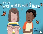Wheeler-Toppen, Jodi, McCartney, Margaret - This Is a Book To Read With a Worm