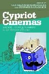  - Cypriot Cinemas - Memory, Conflict, and Identity in the Margins of Europe
