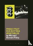 Foley, Michael Stewart - Dead Kennedys' Fresh Fruit for Rotting Vegetables