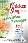Canfield, Jack, Hansen, Mark Victor, Aubery, Patty - CSF THE CHRISTIAN TEENAGE SOUL