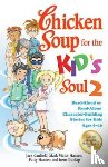 Canfield, Jack (The Foundation for Self-Esteem), Hansen, Mark Victor, Hansen, Patty - Chicken Soup for the Kid's Soul 2 - Read-Aloud or Read-Alone Character-Building Stories for Kids Ages 6-10