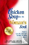Canfield, Jack - Chicken Soup for the Woman's Soul: Stories to Open the Heart and Rekindle the Spirit of Women