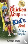 Canfield, Jack (The Foundation for Self-Esteem), Hansen, Mark Victor, Hansen, Patty - Chicken Soup for the Kid's Soul
