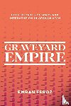 Feroz, Emran - Graveyard Empire