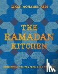 Abdi, Ilhan Mohamed - The Ramadan Kitchen: Nourishing Recipes from Fast to Feast