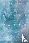 Hacker, Marilyn, Shehabi, Deema K. - Water to Water