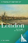 Tames, Richard - A Traveller's History of London
