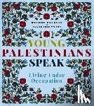 Young, Annemarie, Robinson, Anthony - Young Palestinians Speak