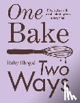 Bhogal, Ruby - Bhogal, R: One Bake, Two Ways