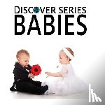 Publishing, Xist - Babies: Discover Series Picture Book for Children